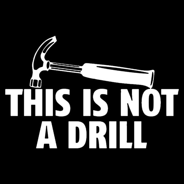 Not A Drill Thumbnail